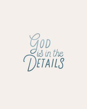 Load image into Gallery viewer, &quot;God is in the Details&quot; Digital Download (3 Color Included)
